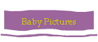 Baby Pictures